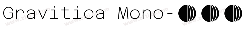 Gravitica Mono字体转换